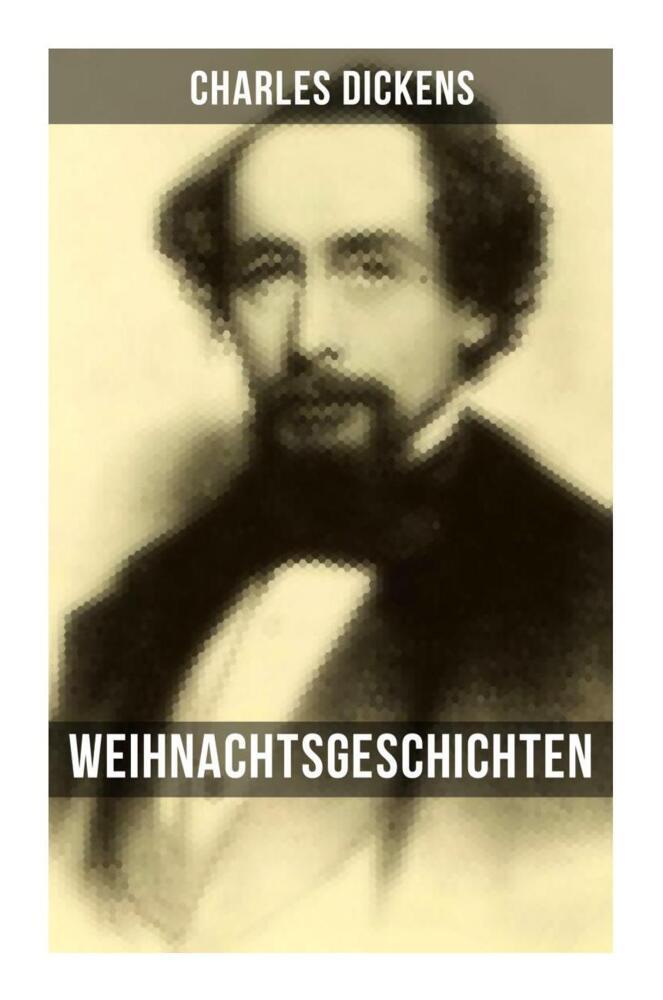 Produktbild: Weihnachtsgeschichten von Charles Dickens | Charles Dickens