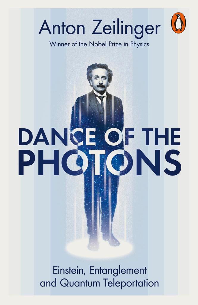 Produktbild: Dance of the Photons | Anton Zeilinger