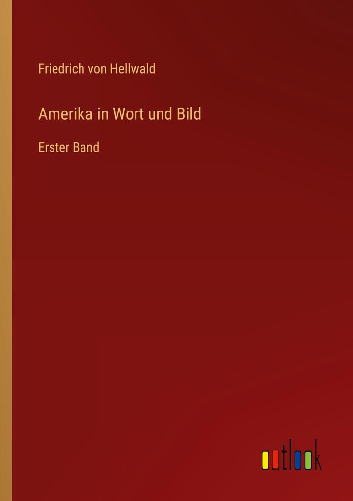 Produktbild: Amerika in Wort und Bild | Friedrich Von Hellwald