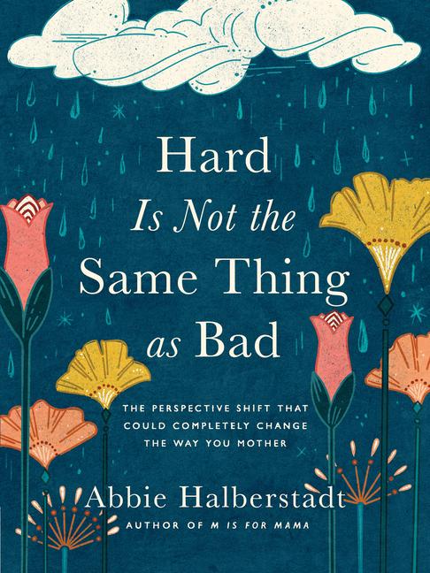 Produktbild: Hard Is Not the Same Thing as Bad | Abbie Halberstadt
