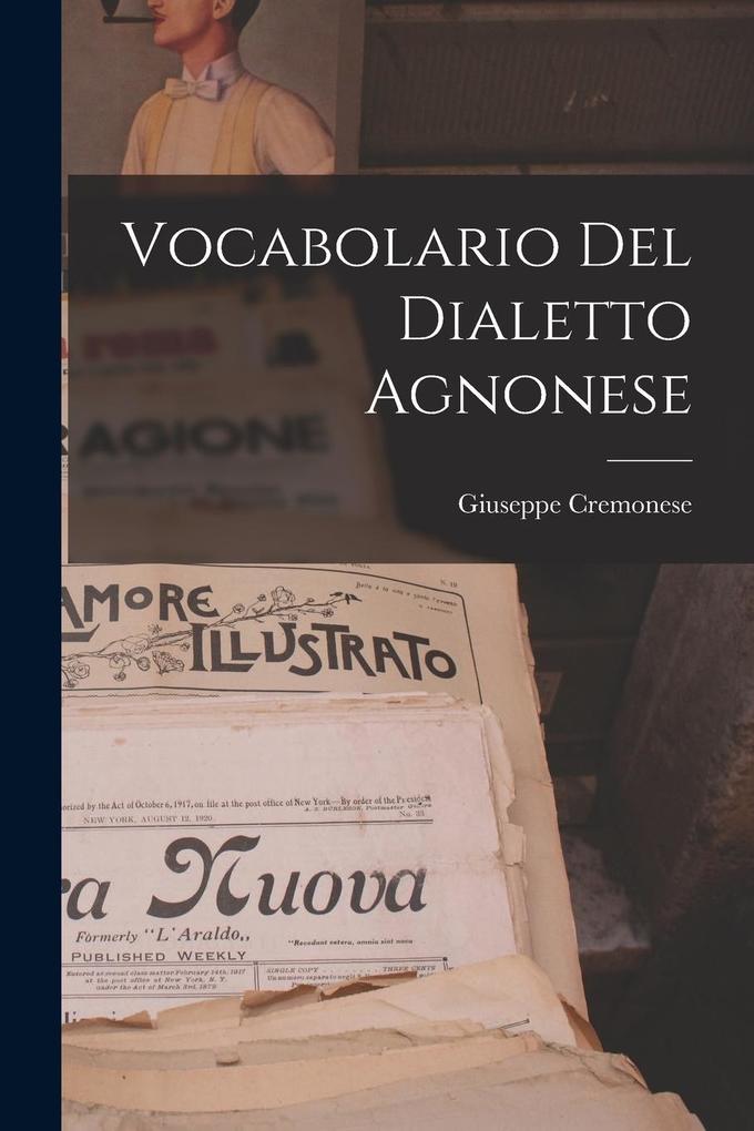 Produktbild: Vocabolario Del Dialetto Agnonese | Giuseppe Cremonese