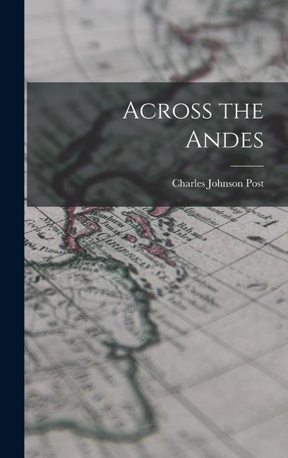 Produktbild: Across the Andes | Charles Johnson Post