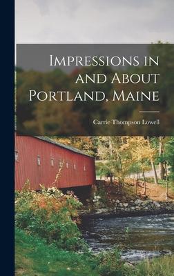 Produktbild: Impressions in and About Portland, Maine | Carrie Thompson Lowell