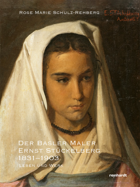 Produktbild: Ernst Stückelberg 1831-1903 | Rose Marie Schulz Rehberg