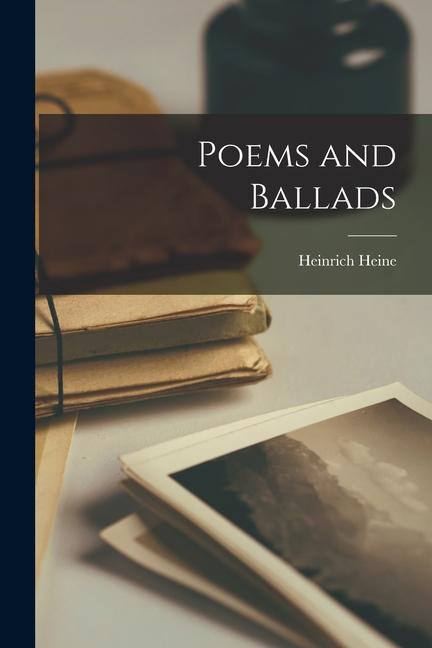 Produktbild: Poems and Ballads | Heinrich Heine