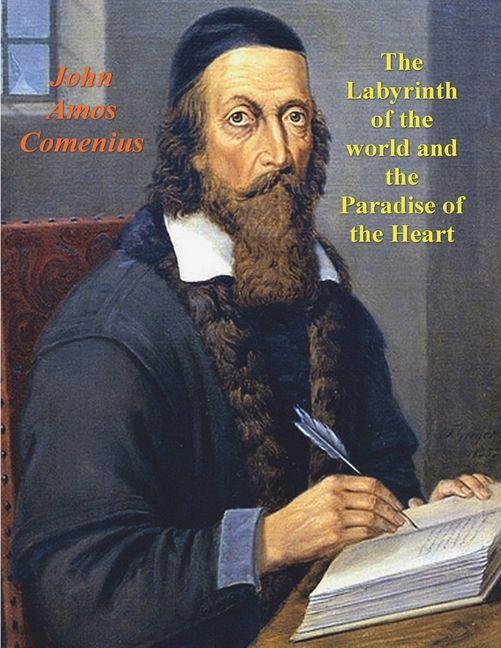 Produktbild: The Labyrinth of the World and the Paradise of the Heart | John Amos Comenius