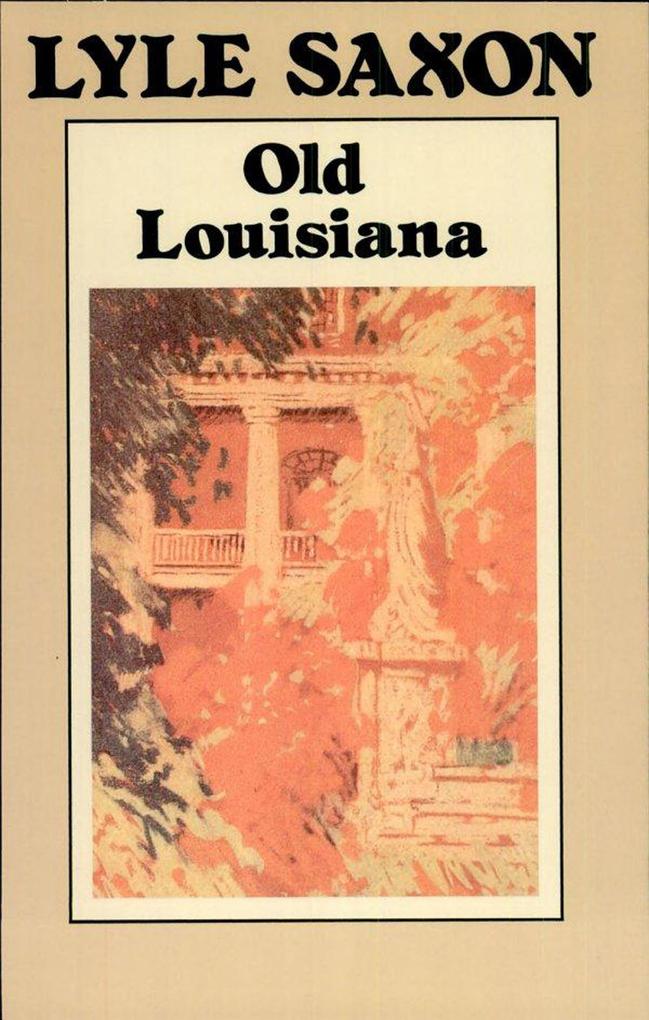 Produktbild: Old Louisiana | Lyle Saxon