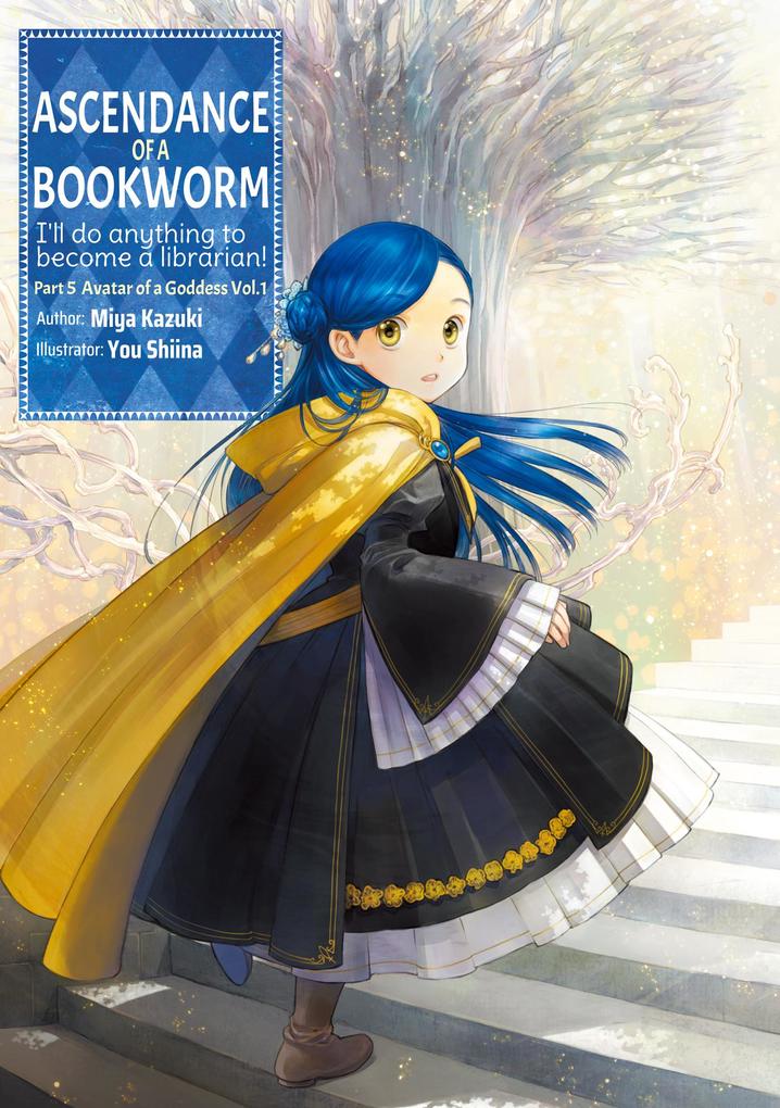 Weitere Ansicht: Ascendance of a Bookworm: Part 5 Volume 1 (Light Novel) | Miya Kazuki