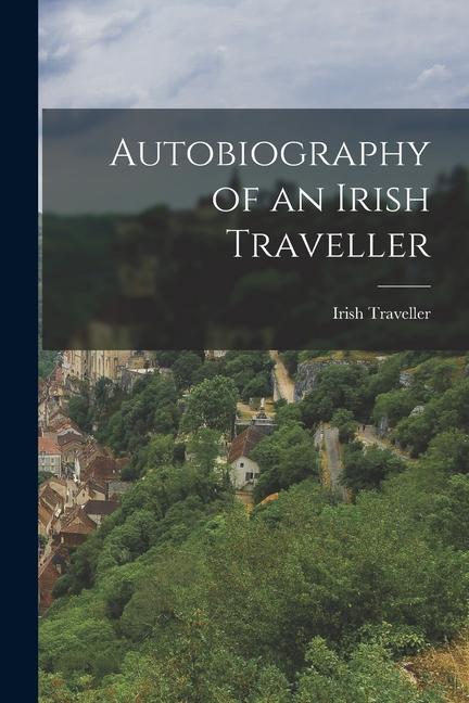 Produktbild: Autobiography of an Irish Traveller | Irish Traveller