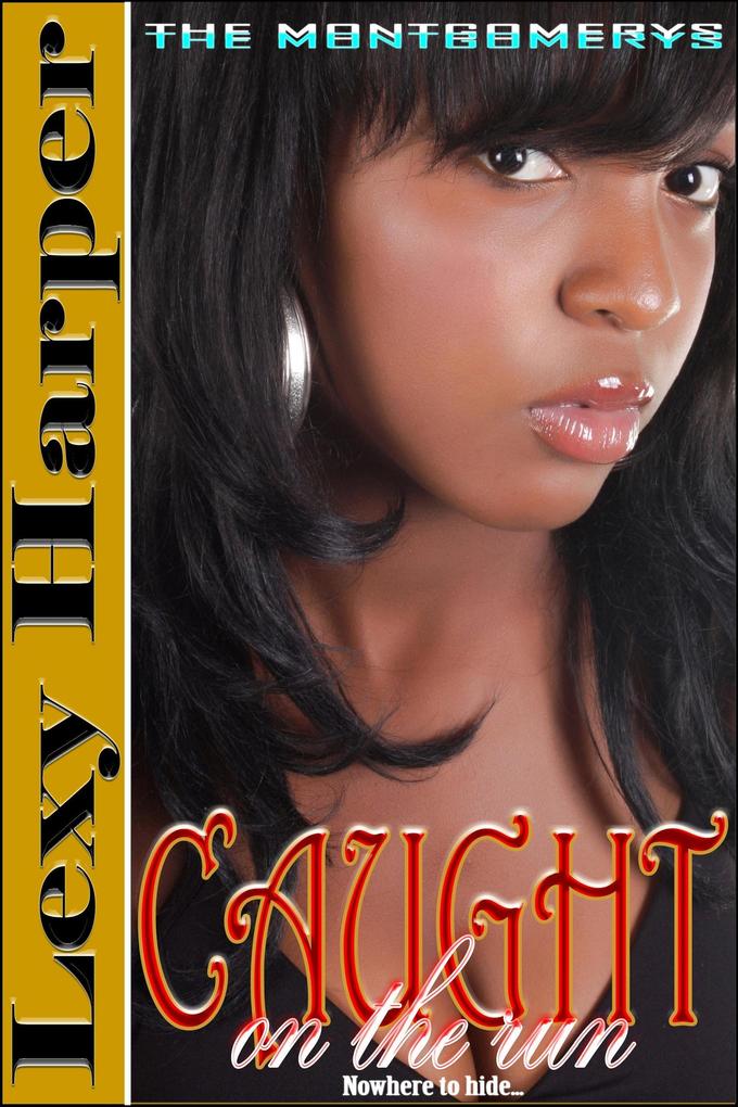 Produktbild: Caught on the Run (The Montgomerys, #2) | Lexy Harper