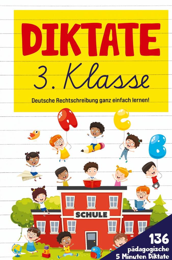 Produktbild: Diktate 3. Klasse! Übungsheft für gute Schulnoten! | S&L Inspirations Lounge
