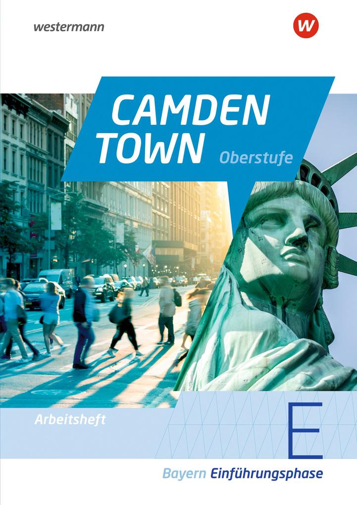 Produktbild: Camden Town Oberstufe. Arbeitsheft Einführungsphase. Bayern