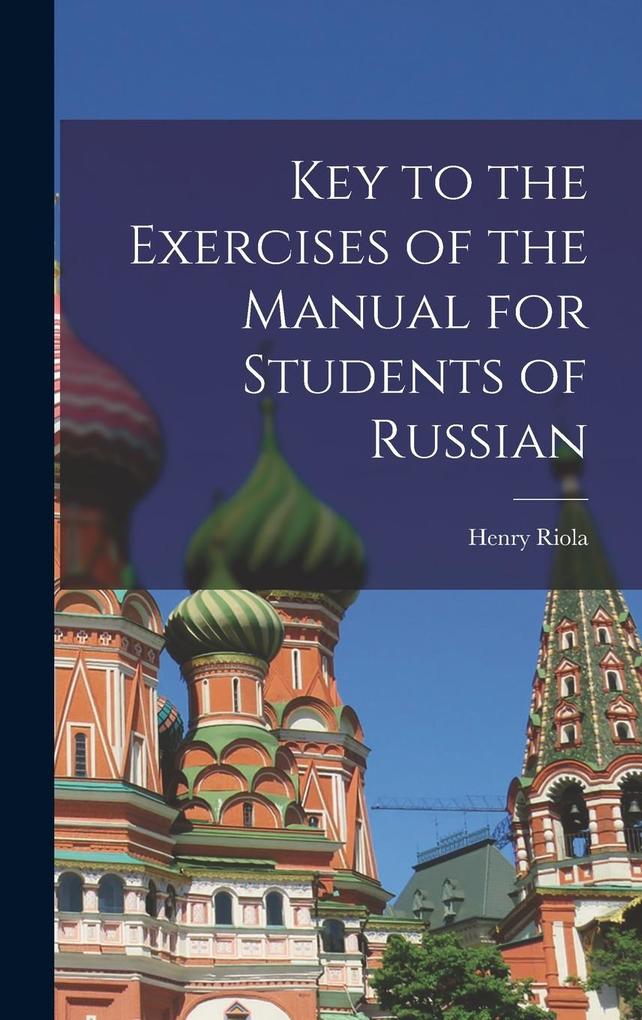 Produktbild: Key to the Exercises of the Manual for Students of Russian | Henry Riola