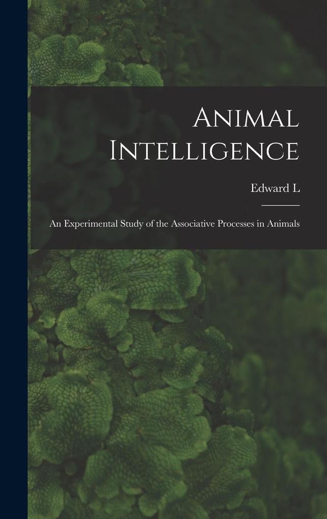 Produktbild: Animal Intelligence | Edward L Thorndike