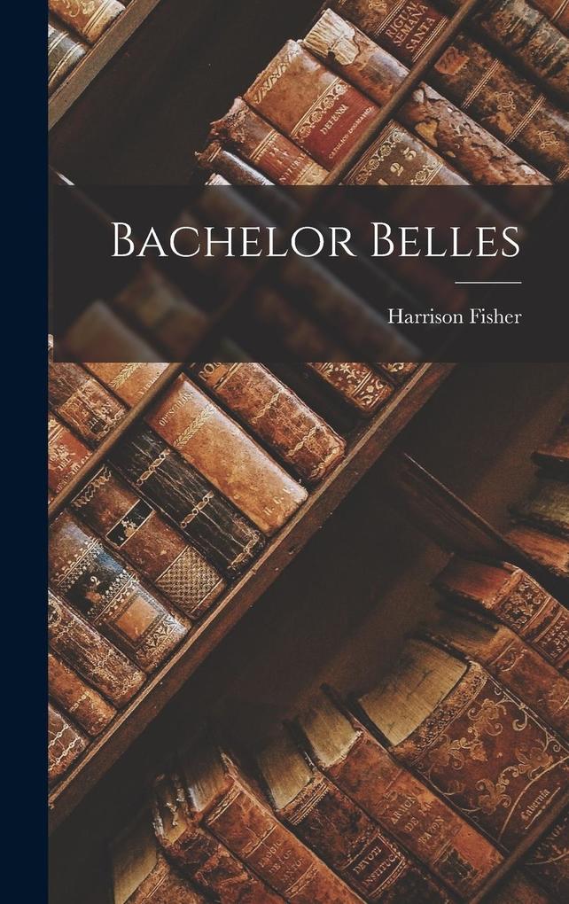Produktbild: Bachelor Belles | Harrison Fisher