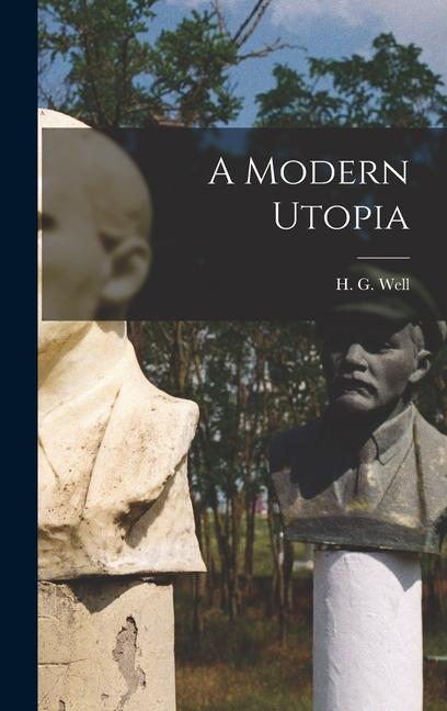 Produktbild: A Modern Utopia | H G Well