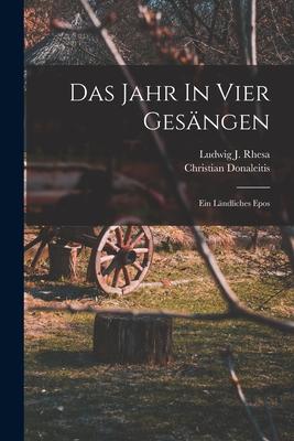 Produktbild: Das Jahr In Vier Gesängen: Ein Ländliches Epos | Christian Donaleitis