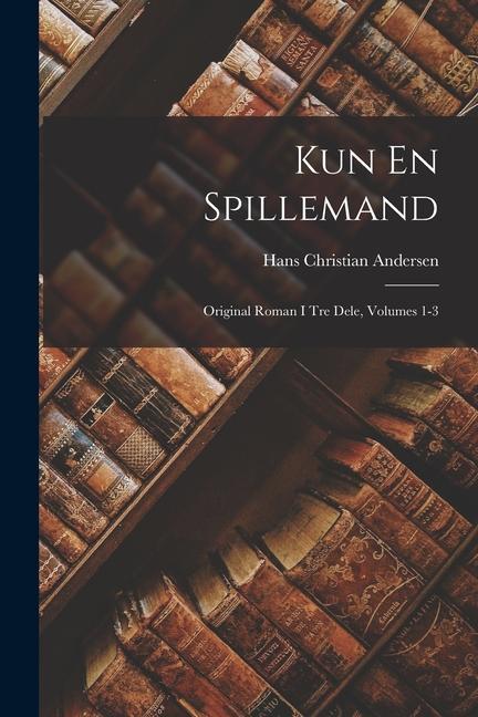 Produktbild: Kun En Spillemand | Hans Christian Andersen