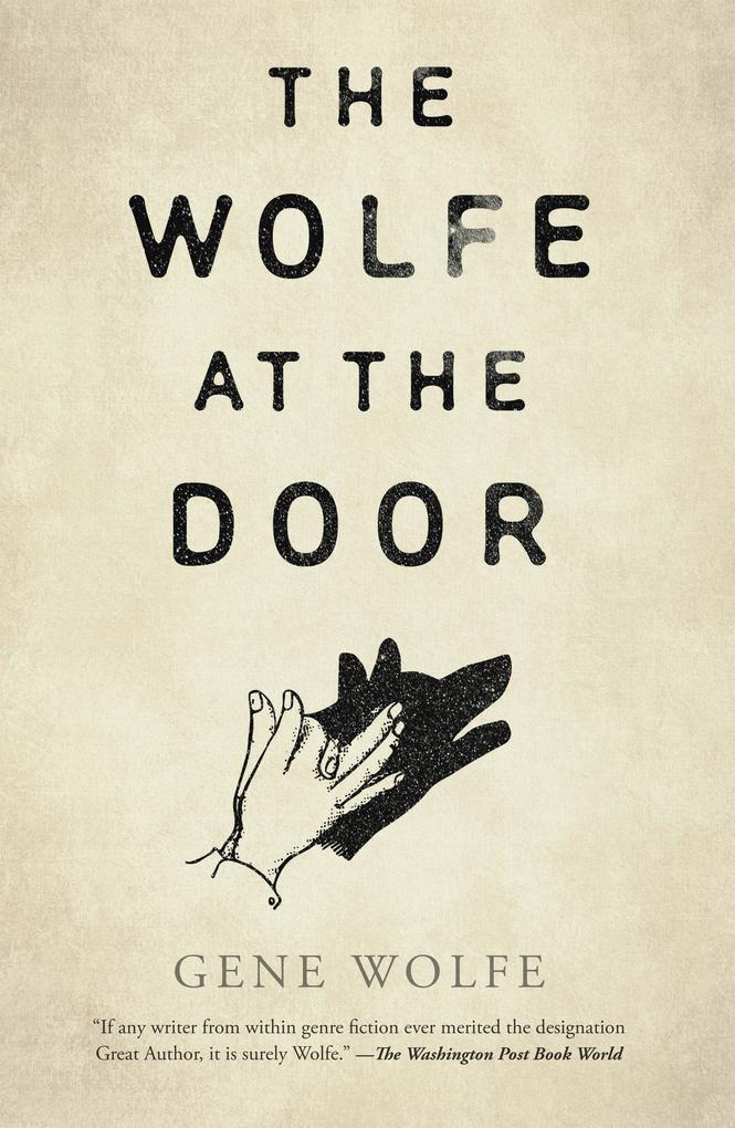 Produktbild: The Wolfe at the Door | Gene Wolfe