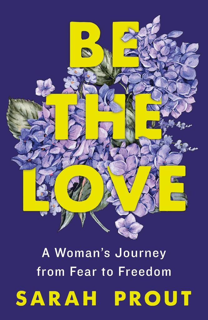 Produktbild: Be the Love | Sarah Prout