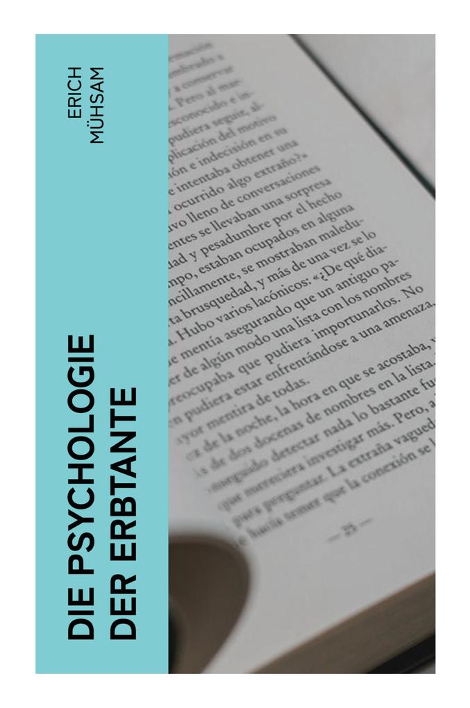 Produktbild: Die Psychologie der Erbtante | Erich Mühsam