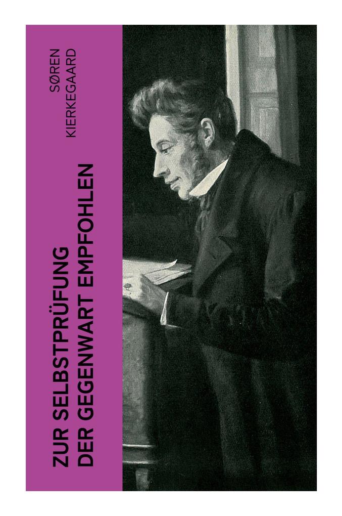 Produktbild: Zur Selbstprüfung der Gegenwart empfohlen | Søren Kierkegaard