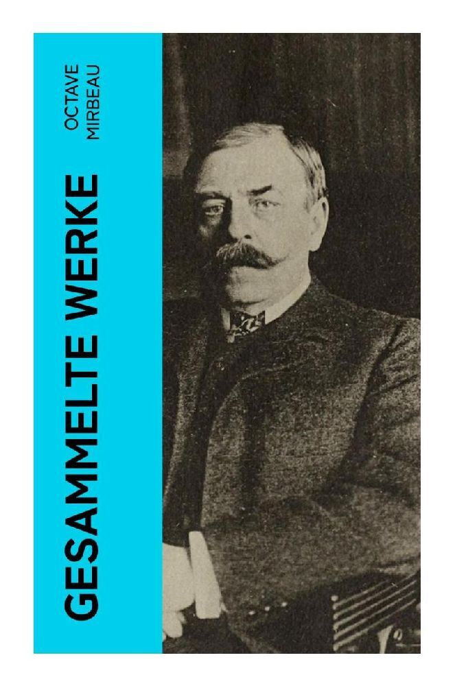 Produktbild: Gesammelte Werke | Octave Mirbeau