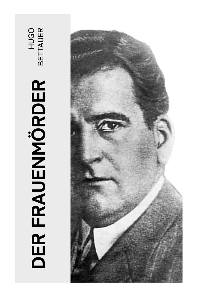 Produktbild: Der Frauenmörder | Hugo Bettauer