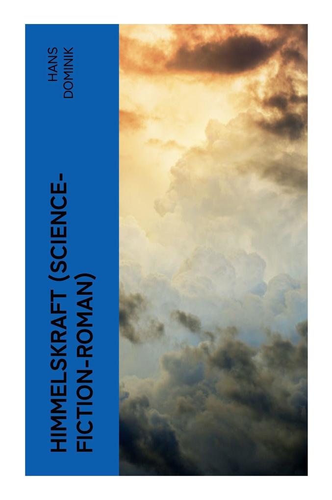 Produktbild: Himmelskraft (Science-Fiction-Roman) | Hans Dominik