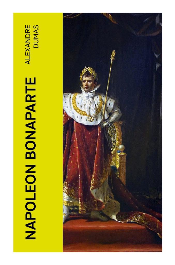Produktbild: Napoleon Bonaparte | Alexandre Dumas