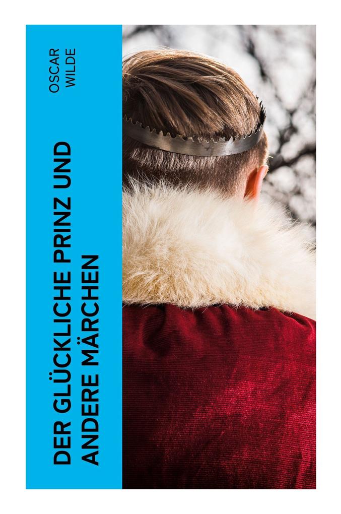 Produktbild: Der glückliche Prinz und andere Märchen | Oscar Wilde