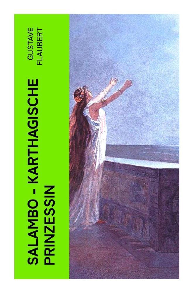 Produktbild: Salambo - Karthagische Prinzessin | Gustave Flaubert