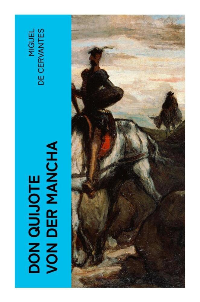 Produktbild: Don Quijote von der Mancha | Miguel De Cervantes