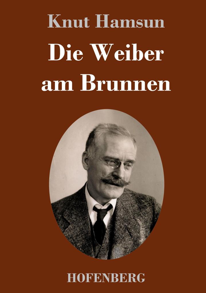 Produktbild: Die Weiber am Brunnen | Knut Hamsun