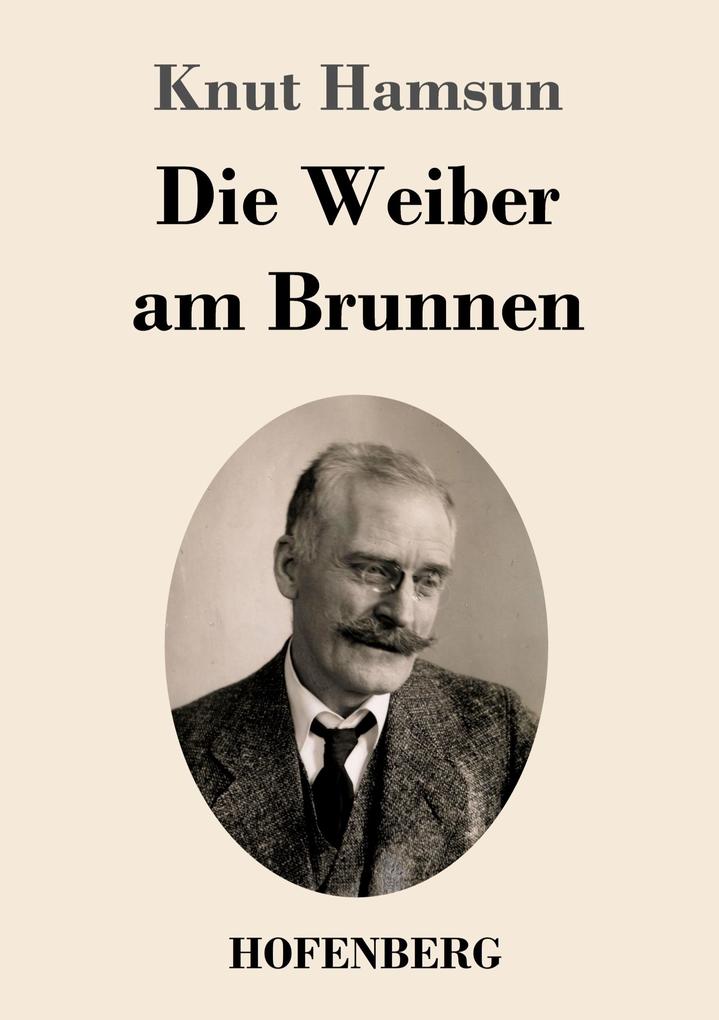 Produktbild: Die Weiber am Brunnen | Knut Hamsun