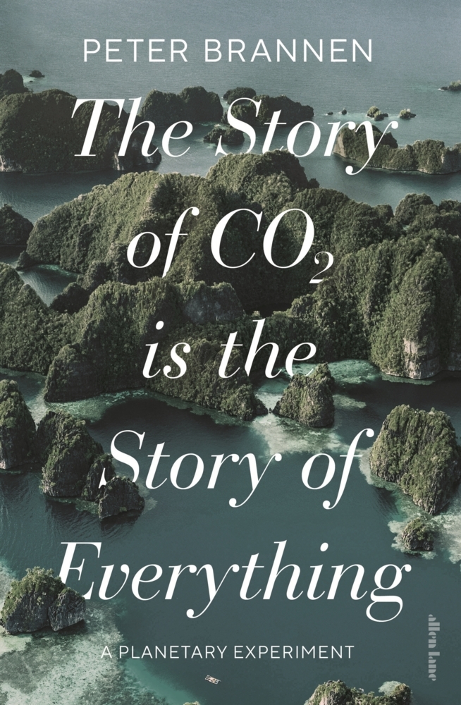Produktbild: The Story of CO2 Is the Story of Everything | Peter Brannen