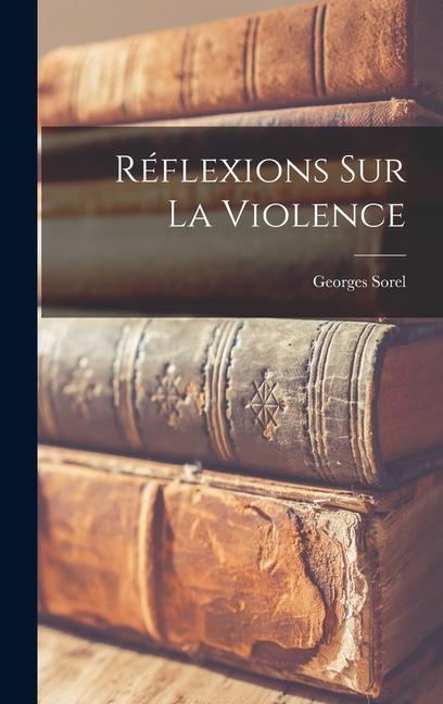 Produktbild: Réflexions Sur La Violence | Georges Sorel