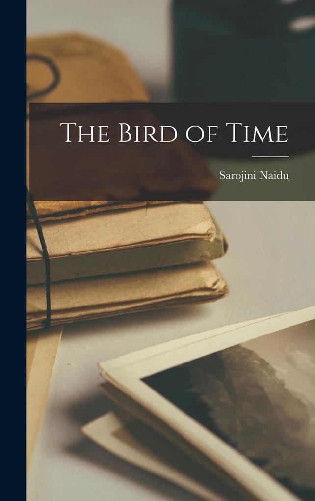 Produktbild: The Bird of Time | Sarojini Naidu