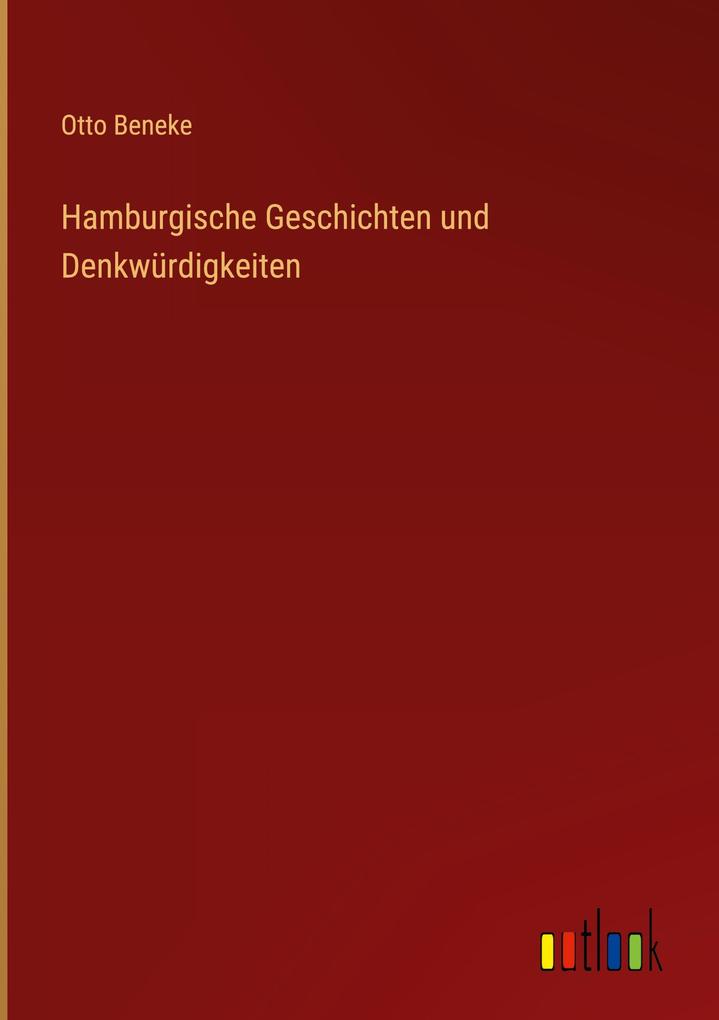 Produktbild: Hamburgische Geschichten und Denkwürdigkeiten | Otto Beneke