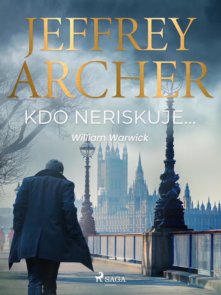 Produktbild: Kdo neriskuje... | Jeffrey Archer
