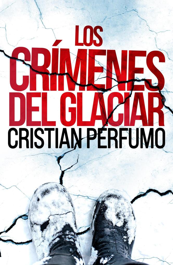 Produktbild: Los crímenes del glaciar (Laura Badía, criminalista, #2) | Cristian Perfumo