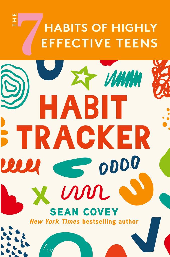 Produktbild: The 7 Habits of Highly Effective Teens: Habit Tracker | Sean Covey