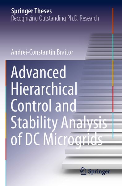 Produktbild: Advanced Hierarchical Control and Stability Analysis of DC Microgrids | Andrei-Constantin Braitor