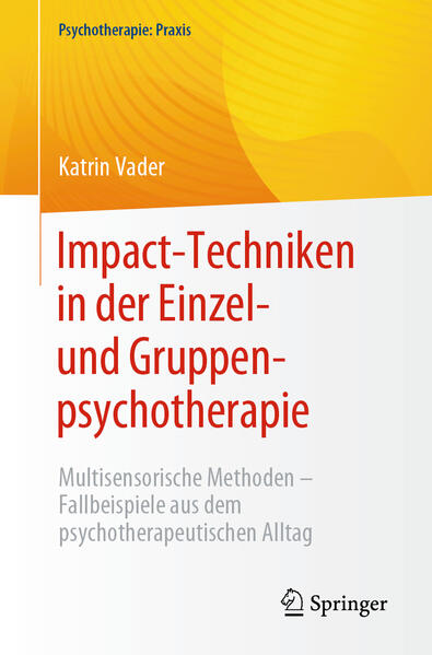 Produktbild: Impact-Techniken in der Einzel- und Gruppenpsychotherapie | Katrin Vader