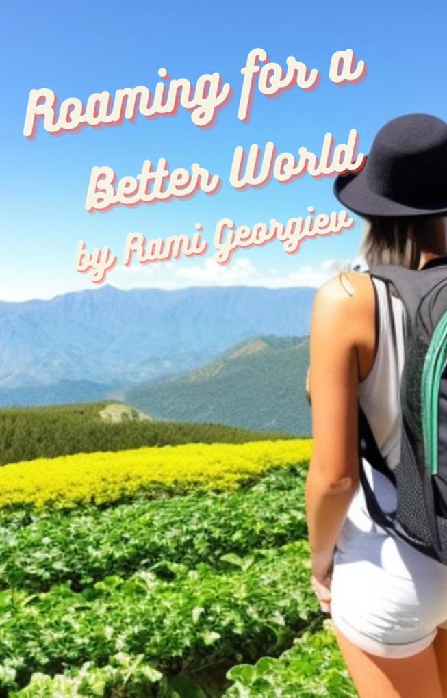 Produktbild: Roaming for a Better World: | Rami Georgiev