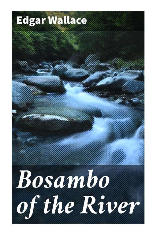 Produktbild: Bosambo of the River | Edgar Wallace