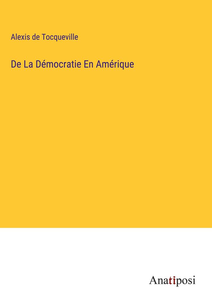 Produktbild: De La Démocratie En Amérique | Alexis De Tocqueville