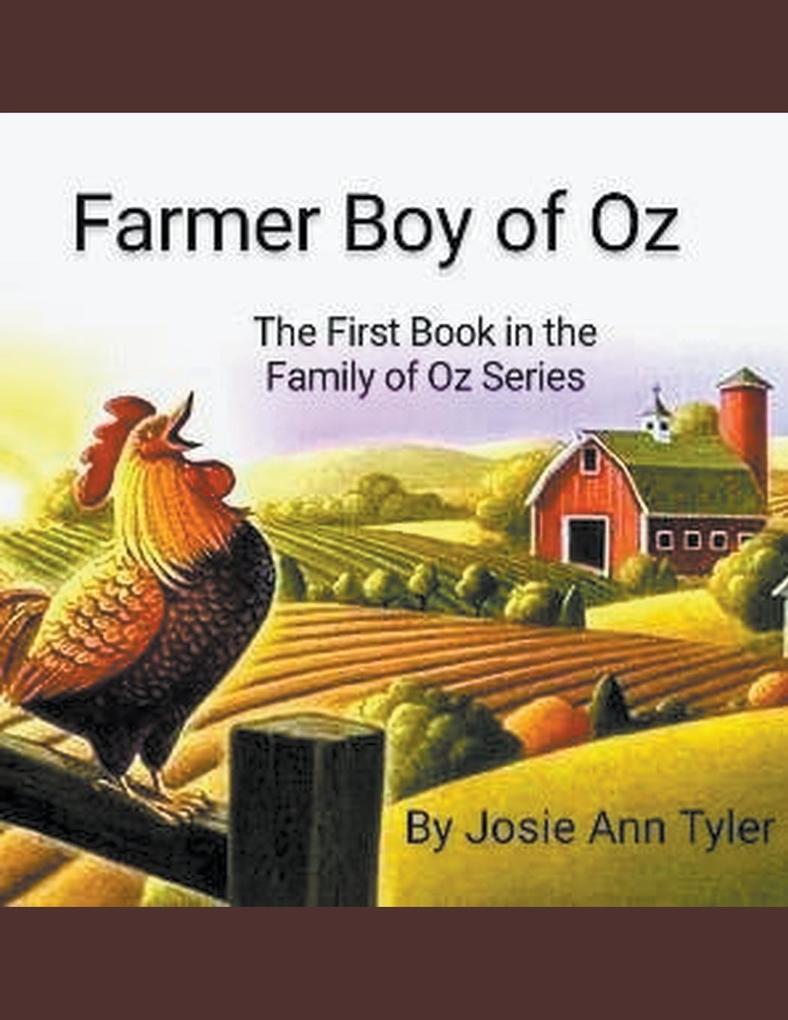 Produktbild: Farmer Boy Of Oz The First Book In The Family Of Oz series | Josie Ann Tyler