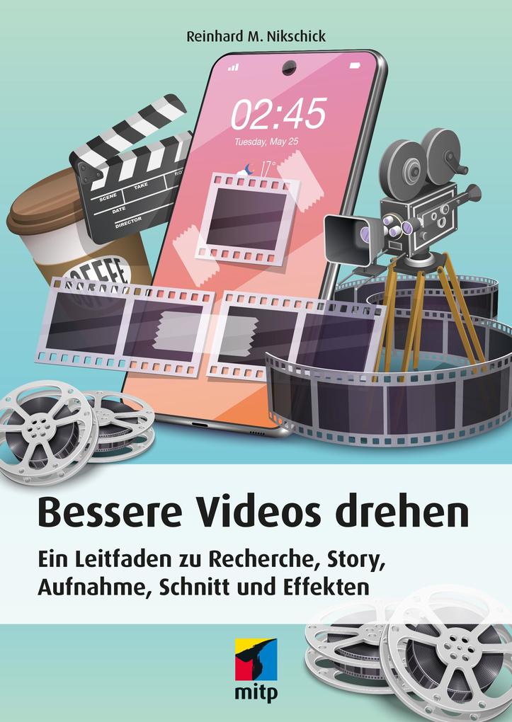 Produktbild: Bessere Videos drehen | Reinhard M. Nikschick