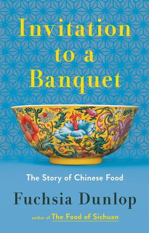 Produktbild: Invitation to a Banquet | Fuchsia Dunlop